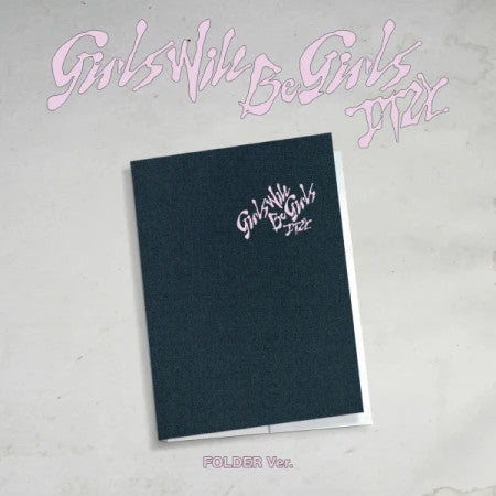 ITZY - [GIRLS WILL BE GIRLS] FOLDER Version