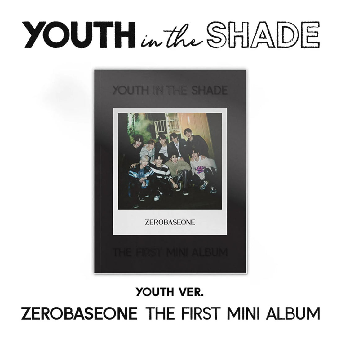 ZEROBASEONE - [YOUTH IN THE SHADE] 1st Mini Album