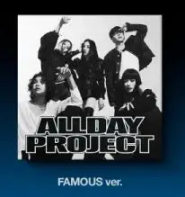 ALLDAY PROJECT - [FAMOUS] The Debut Single
