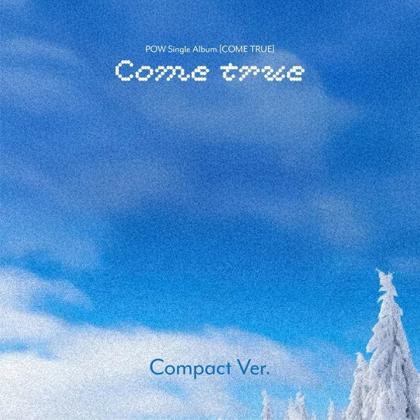 POW - [COME TRUE] Single Album COMPACT Version (RANDOM)