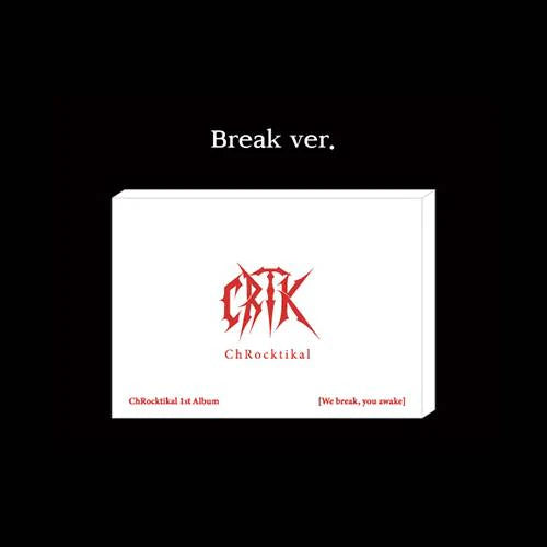 CHROCKTIKAL - [WE BREAK, YOU AWAKE] 1st Album QR VERSION
