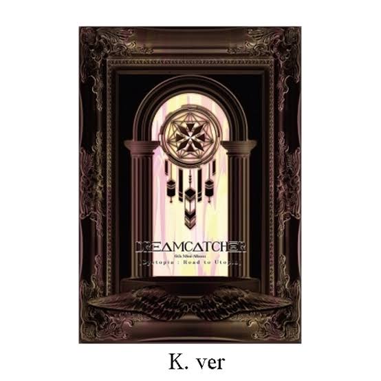 DREAMCATCHER - [DYSTOPIA: ROAD TO UTOPIA] 6th Mini Album