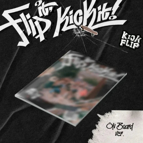 KICK FLIP - [FLIP IT, KICK IT!] 1st Mini Album Version