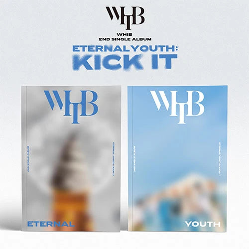 WHIB - [ETERNAL YOUTH : KICK IT] 2nd Single Album