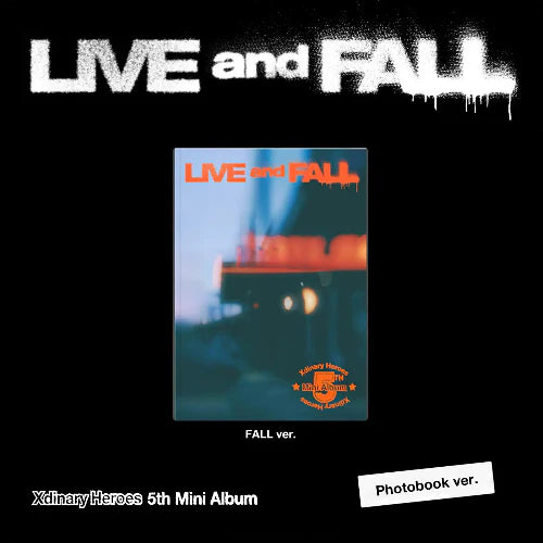 XDINARY HEROES - [LIVE AND FALL] 5th Mini Album