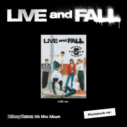 XDINARY HEROES - [LIVE AND FALL] 5th Mini Album